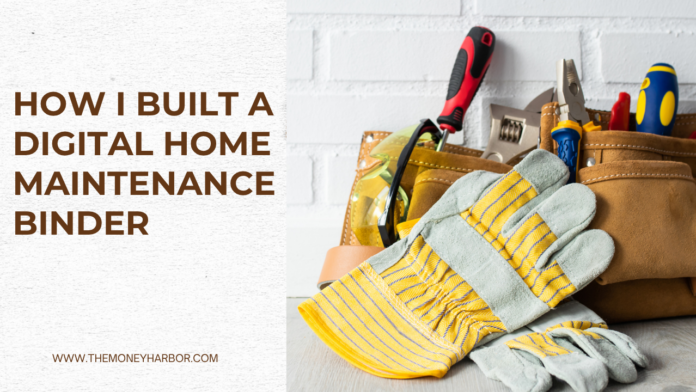 How I Built a Digital Home Maintenance Binder